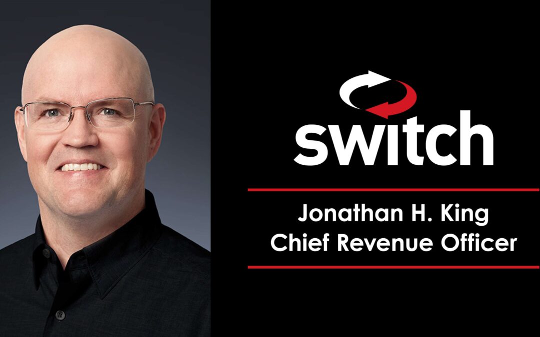 Switch Adds Technology Leader Jonathan H. King as Chief Revenue Officer