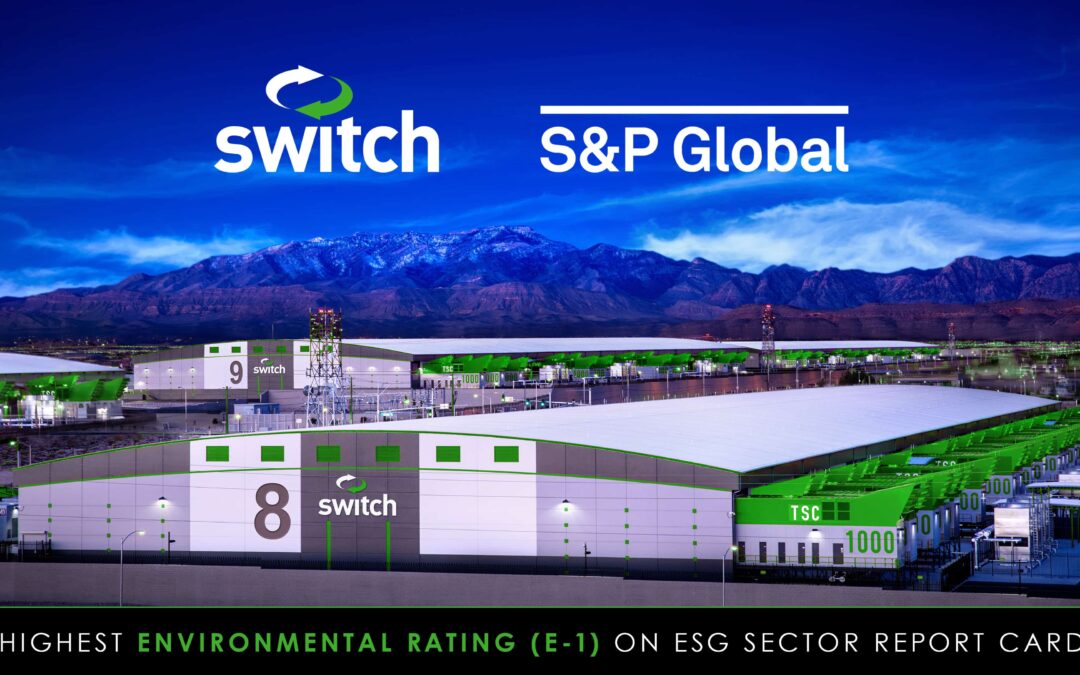 Switch Scores Highest Environmental Rating on S&P Global ESG Credit Indicator Report Card