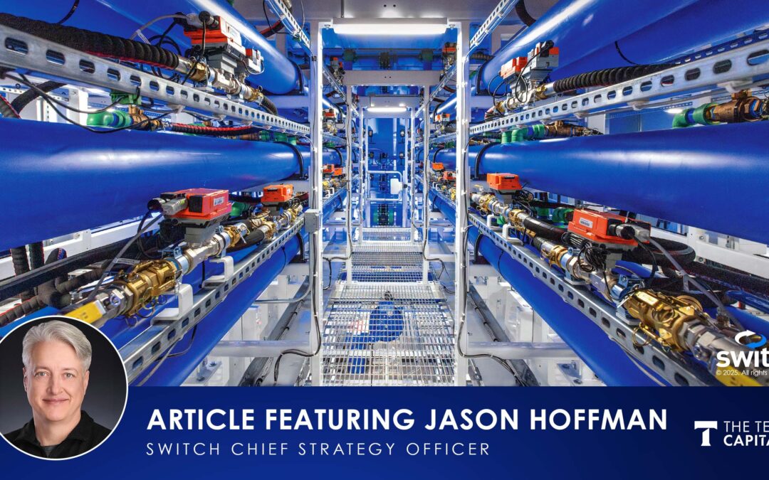 Tech Capital Article Featuring Jason Hoffman, Switch Chief Strategy Officer